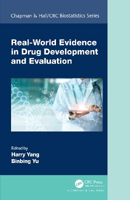 Real-World Evidence in Drug Development and Evaluation by Harry Yang