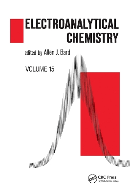 Electroanalytical Chemistry: A Series of Advances: Volume 15 by Allen J. Bard