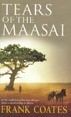 Tears Of The Maasai by Frank Coates