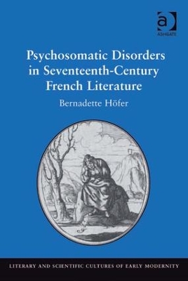 Psychosomatic Disorders in Seventeenth-Century French Literature book