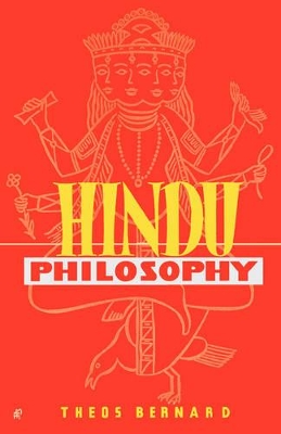 Hindu Philosophy by Theos Bernard