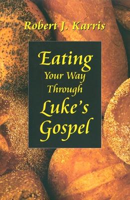 Eating Your Way Through Luke's Gospel book