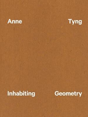 Anne Tyng - Inhabiting Geometry book