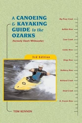 Canoeing and Kayaking Guide to the Ozarks book