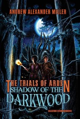 The Trials of Arden: Shadow of the Darkwood book