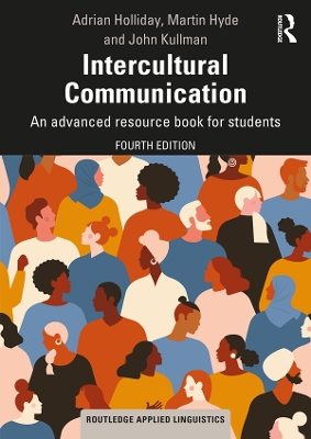 Intercultural Communication: An advanced resource book for students by Adrian Holliday