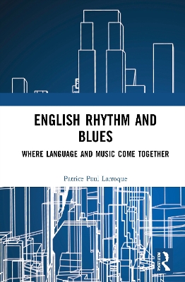 English Rhythm and Blues: Where Language and Music Come Together by Patrice Paul Larroque