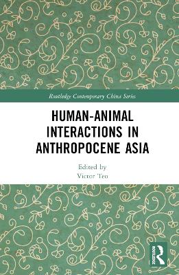 Human-Animal Interactions in Anthropocene Asia book