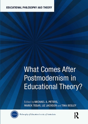 What Comes After Postmodernism in Educational Theory? book