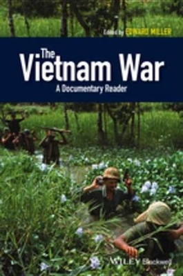 The The Vietnam War: A Documentary Reader by Edward Miller