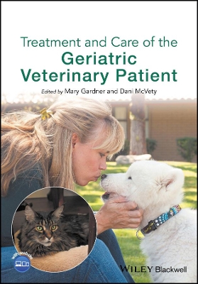 Treatment and Care of the Geriatric Veterinary Patient book