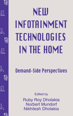 New infotainment Technologies in the Home: Demand-side Perspectives book