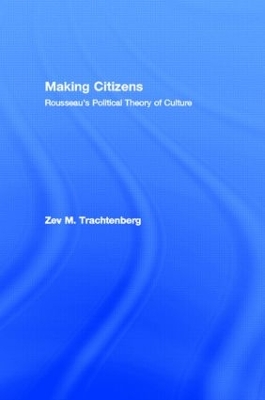 Making Citizens by Zev M. Trachtenberg