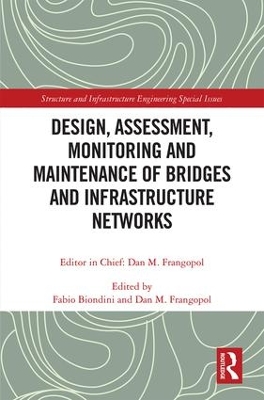Design, Assessment, Monitoring and Maintenance of Bridges and Infrastructure Networks book