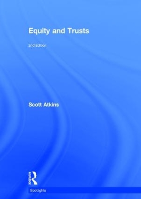 Equity and Trusts by Scott Atkins