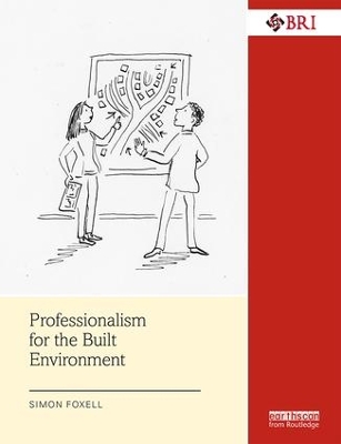 Professionalism for the Built Environment by Simon Foxell