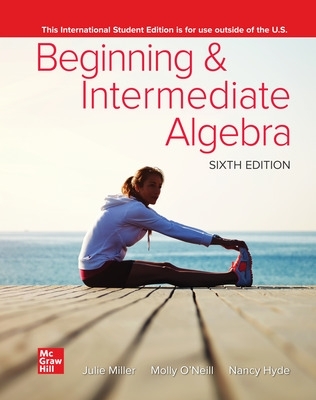 Beginning and Intermediate Algebra ISE by Julie Miller