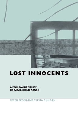 Lost Innocents: A Follow-up Study of Fatal Child Abuse by Peter Reder