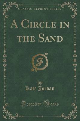 A Circle in the Sand (Classic Reprint) book