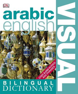 Arabic-English Bilingual Visual Dictionary by DK