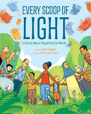 Every Scoop of Light: A Story About Repairing the World book