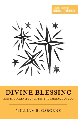 Divine Blessing and the Fullness of Life in the Presence of God book