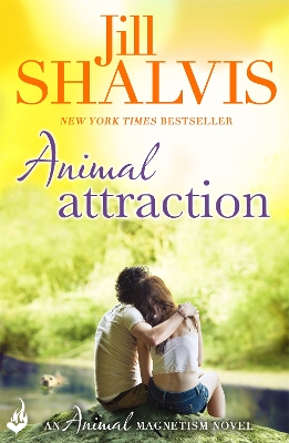 Animal Attraction: Animal Magnetism Book 2 by Jill Shalvis