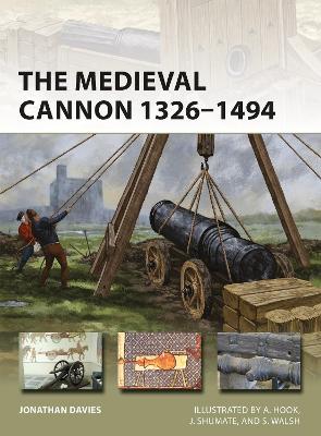 The Medieval Cannon 1326–1494 book