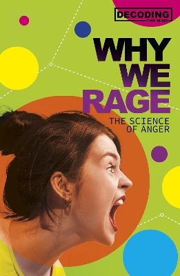Why We Rage: The Science of Anger book