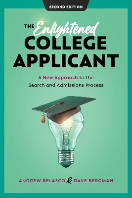 The Enlightened College Applicant: A New Approach to the Search and Admissions Process book
