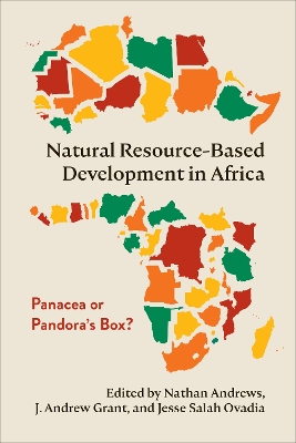 Natural Resource-Based Development in Africa: Panacea or Pandora's Box? book