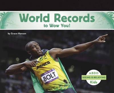 World Records to Wow You! by Grace Hansen