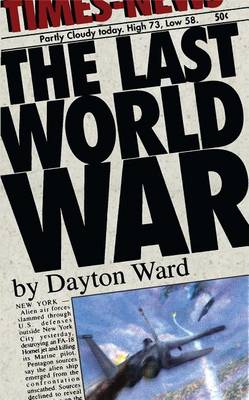 The Last World War by Dayton Ward