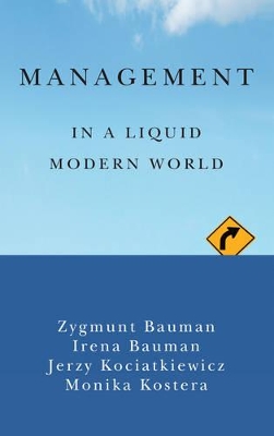 Management in a Liquid Modern World by Zygmunt Bauman