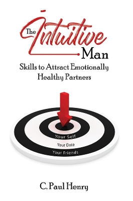 The Intuitive Man: Skills to Attract Emotionally Healthy Partners book