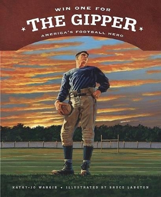 Win One for the Gipper: America's Football Hero book