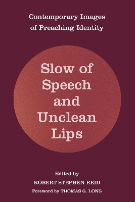 Slow of Speech and Unclean Lips by Robert Stephen Reid