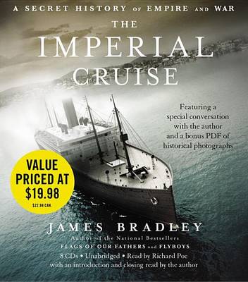 The The Imperial Cruise: A True Story of Empire and War by James Bradley