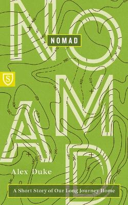Nomad: A Short Story of Our Long Journey Home book