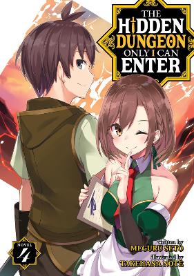 The Hidden Dungeon Only I Can Enter (Light Novel) Vol. 4 book