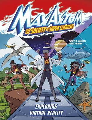 Exploring Virtual Reality: A Max Axiom Super Scientist Adventure book