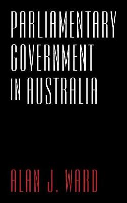 Parliamentary Government in Australia book