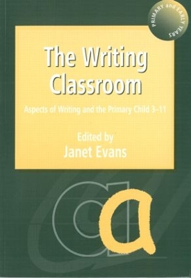 The Writing Classroom by Janet Evans