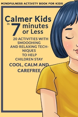 Calmer Kids In 7 Minutes or Less book