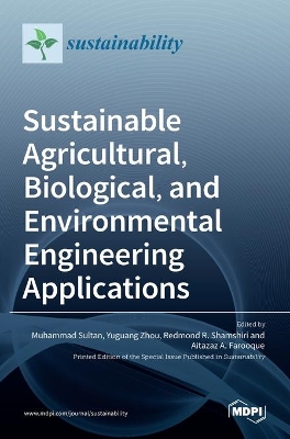 Sustainable Agricultural, Biological, and Environmental Engineering Applications book