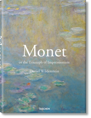 Monet or the Triumph of Impressionism book