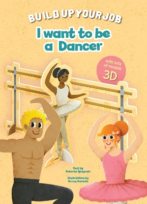 I Want to be a Dancer: Build up Your Job book