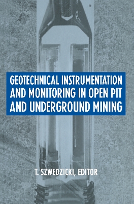 Geotechnical Instrumentation and Monitoring in Open Pit and Underground Mining book