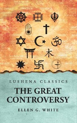 The Great Controversy by Ellen G White