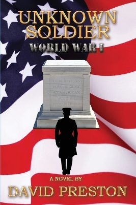 Unknown Soldier: World War 1 by David Leonard Preston